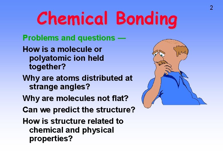 Chemical Bonding Problems and questions — How is a molecule or polyatomic ion held