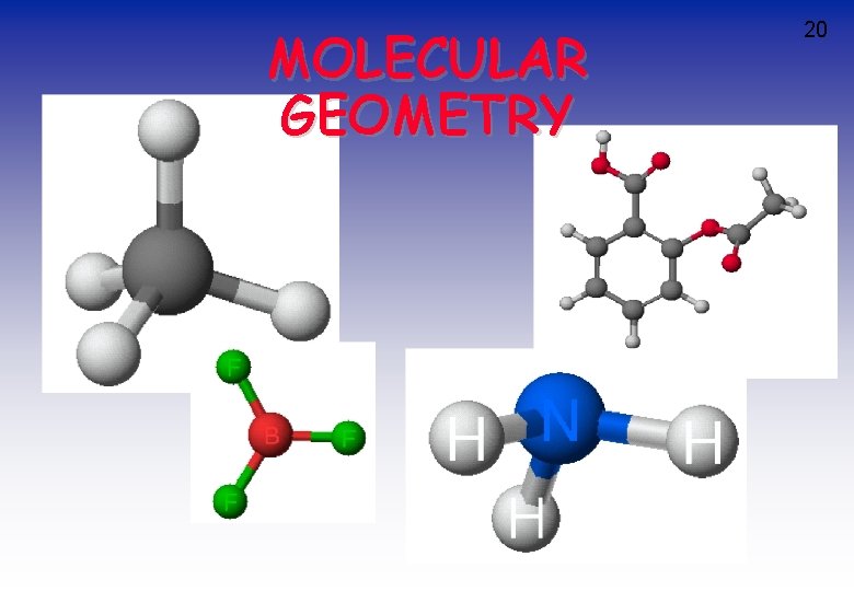 MOLECULAR GEOMETRY 20 