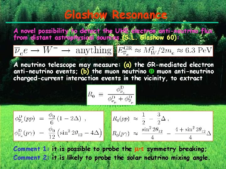 Glashow Resonance A novel possibility to detect the UHE electron anti-neutrino flux from distant