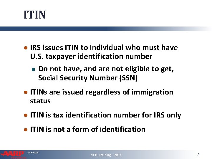 ITIN ● IRS issues ITIN to individual who must have U. S. taxpayer identification