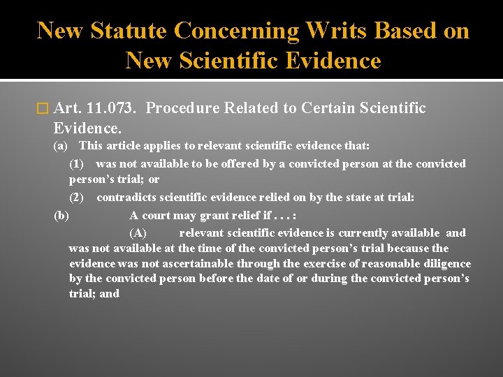 New Statute Concerning Writs Based on New Scientific Evidence � Art. 11. 073. Procedure