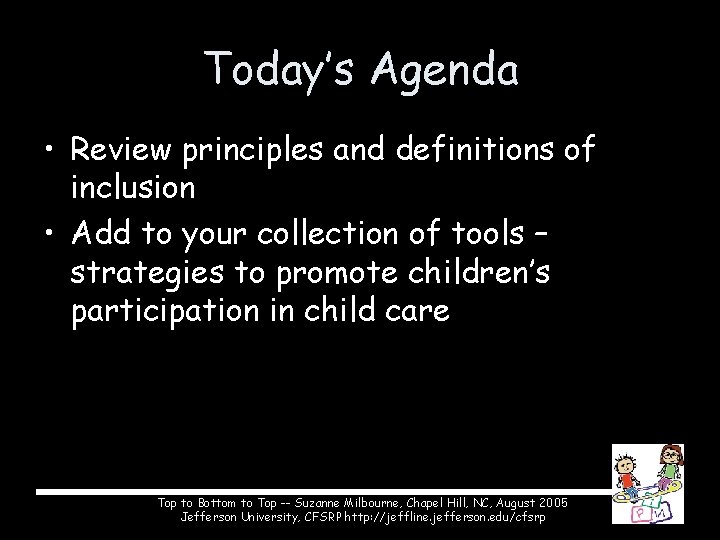 Today’s Agenda • Review principles and definitions of inclusion • Add to your collection