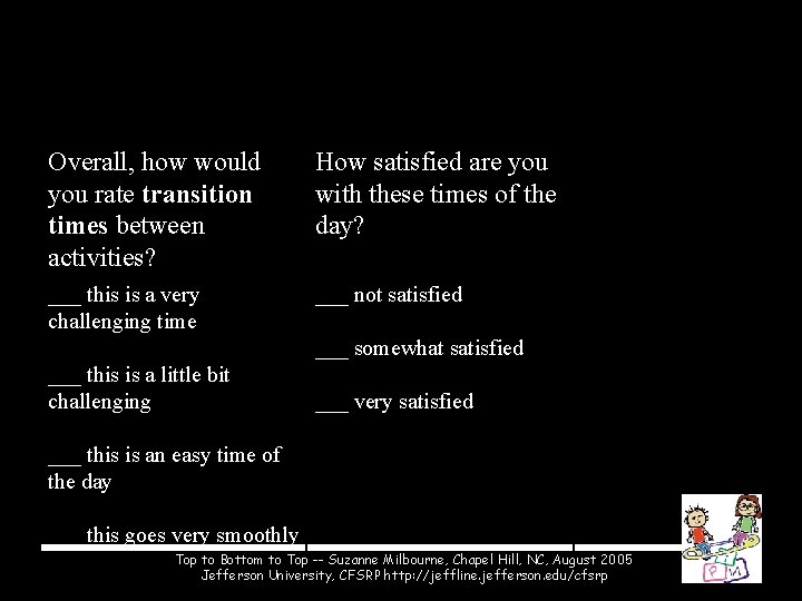 Overall, how would you rate transition times between activities? How satisfied are you with