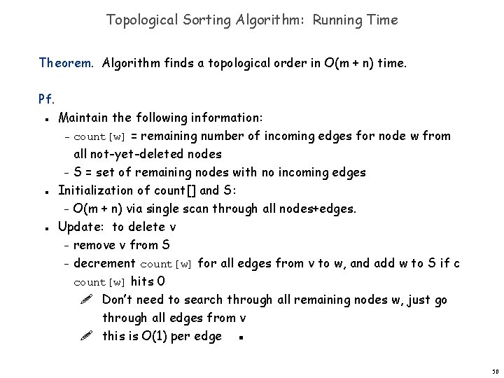 Topological Sorting Algorithm: Running Time Theorem. Algorithm finds a topological order in O(m +