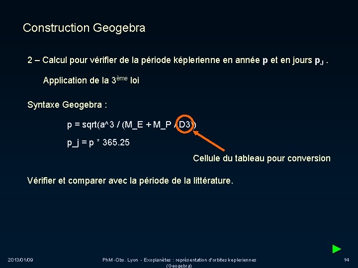 Construction Geogebra 2 – Calcul pour vérifier de la période képlerienne en année p