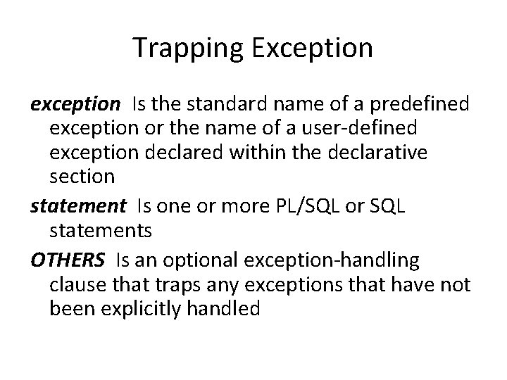 Trapping Exception exception Is the standard name of a predefined exception or the name