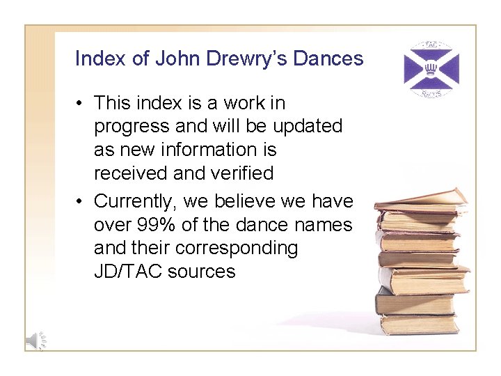 Index of John Drewry’s Dances • This index is a work in progress and