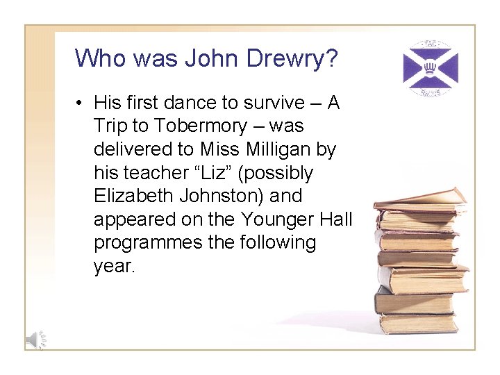 Who was John Drewry? • His first dance to survive – A Trip to