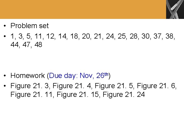  • Problem set • 1, 3, 5, 11, 12, 14, 18, 20, 21,