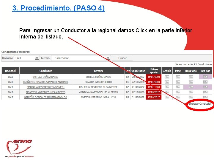 3. Procedimiento. (PASO 4) Para Ingresar un Conductor a la regional damos Click en