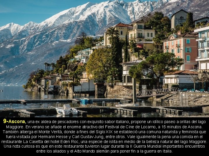 9 -Ascona, una ex aldea de pescadores con exquisito sabor italiano, propone un idílico