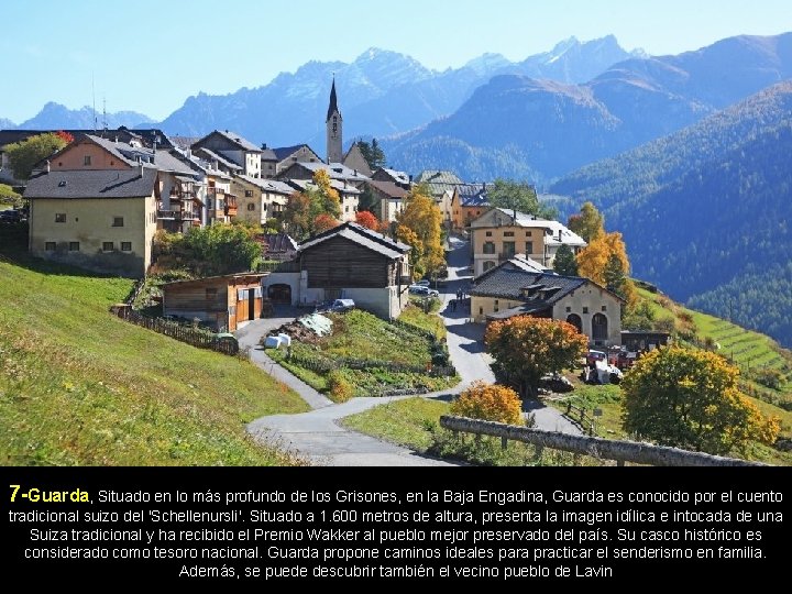 7 -Guarda, Situado en lo más profundo de los Grisones, en la Baja Engadina,