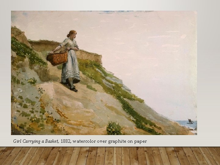 Girl Carrying a Basket, 1882, watercolor over graphite on paper 