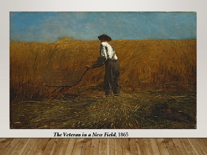 The Veteran in a New Field, 1865 