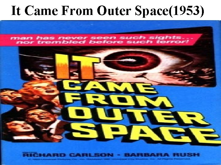 It Came From Outer Space(1953) 