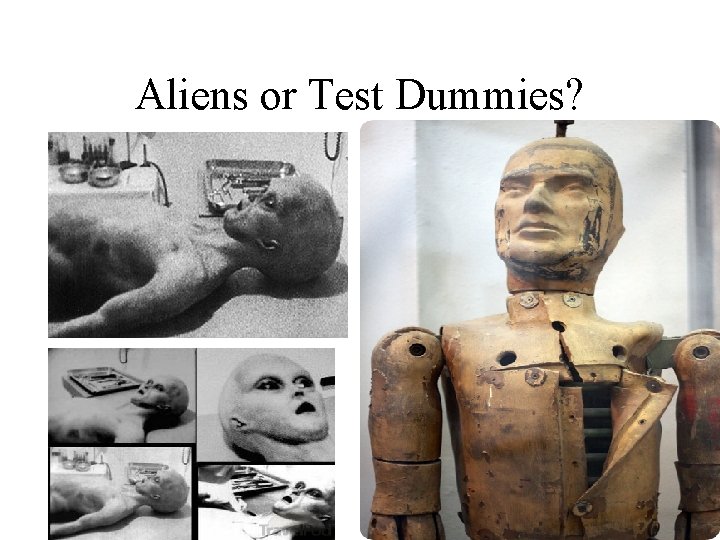 Aliens or Test Dummies? 