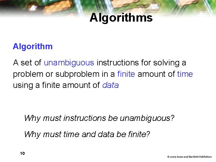 Algorithms Algorithm A set of unambiguous instructions for solving a problem or subproblem in Algorithms Algorithm A set of unambiguous instructions for solving a problem or subproblem in