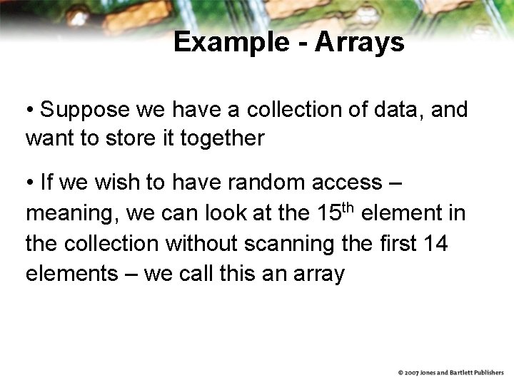 Example - Arrays • Suppose we have a collection of data, and want to Example - Arrays • Suppose we have a collection of data, and want to