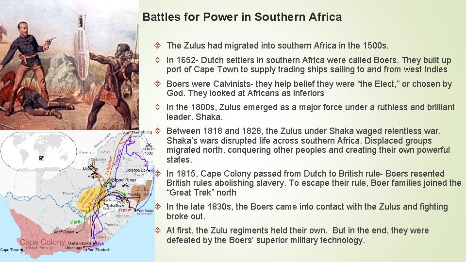 4 Battles for Power in Southern Africa The Zulus had migrated into southern Africa
