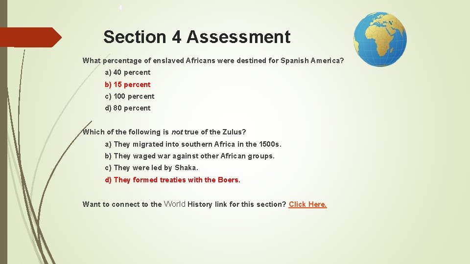 4 Section 4 Assessment What percentage of enslaved Africans were destined for Spanish America?