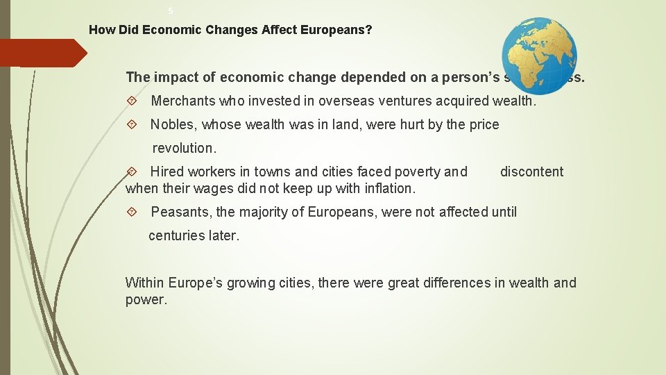 5 How Did Economic Changes Affect Europeans? The impact of economic change depended on