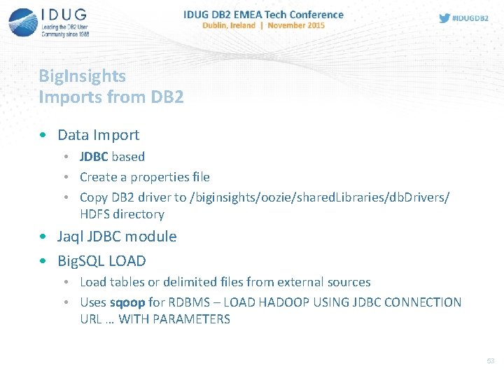 Big. Insights Imports from DB 2 • Data Import • JDBC based • Create