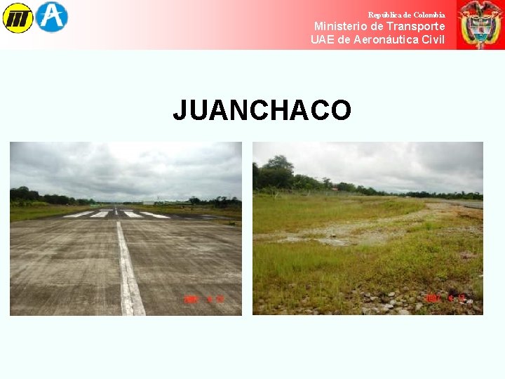 República de Colombia Ministerio de de Transporte Ministerio Transporte UAE de Aeronáutica Civil República