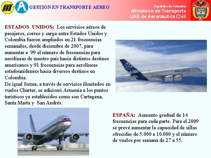 GESTIÓN EN TRANSPORTE AÉREO República de Colombia Ministerio de de Transporte Ministerio Transporte UAE