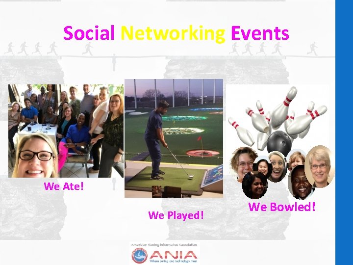 Social Networking Events We Ate! We Played! We Bowled! 