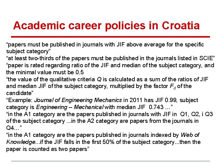 Academic career policies in Croatia “papers must be published in journals with JIF above