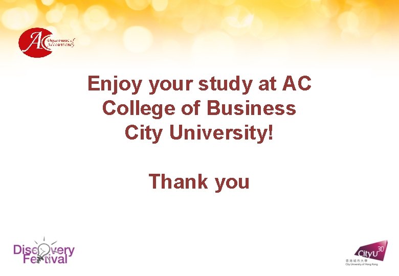 Enjoy your study at AC College of Business City University! Thank you 