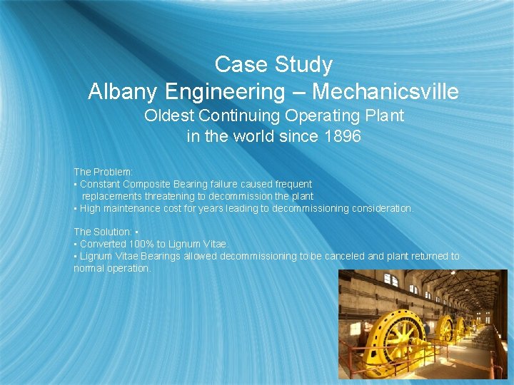 Case Study Albany Engineering – Mechanicsville Oldest Continuing Operating Plant in the world since
