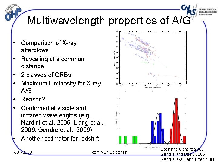 Multiwavelength properties of A/G • Comparison of X-ray afterglows • Rescaling at a common