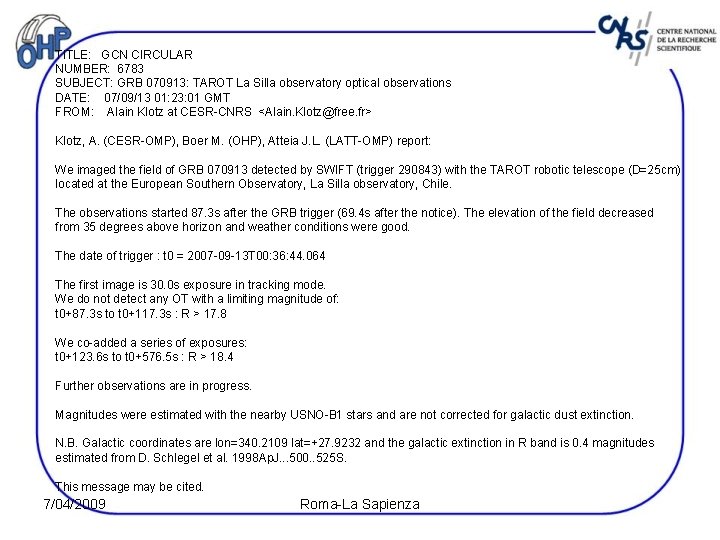 TITLE: GCN CIRCULAR NUMBER: 6783 SUBJECT: GRB 070913: TAROT La Silla observatory optical observations