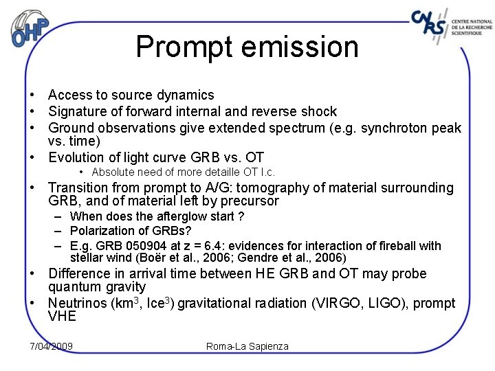 Prompt emission • Access to source dynamics • Signature of forward internal and reverse