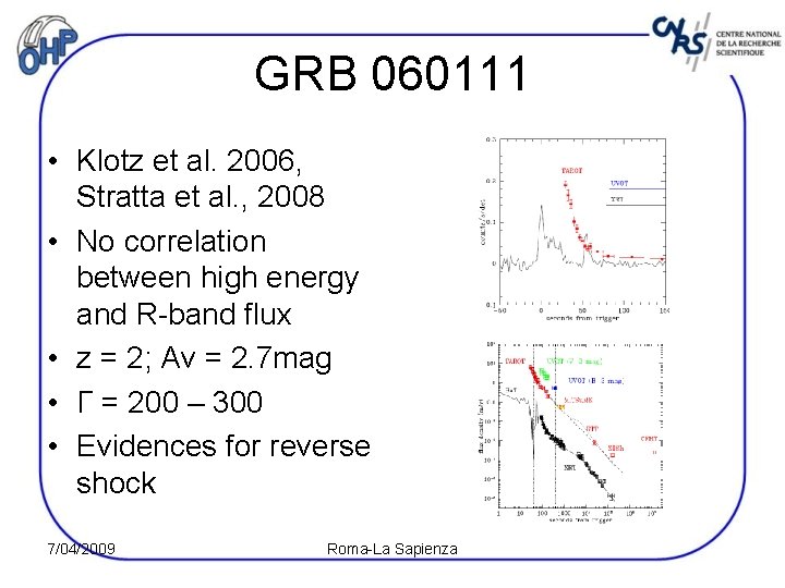 GRB 060111 • Klotz et al. 2006, Stratta et al. , 2008 • No