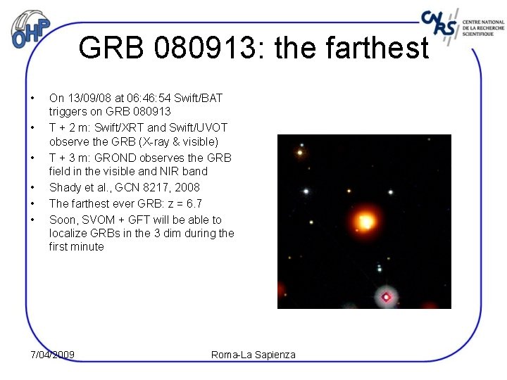 GRB 080913: the farthest • • • On 13/09/08 at 06: 46: 54 Swift/BAT