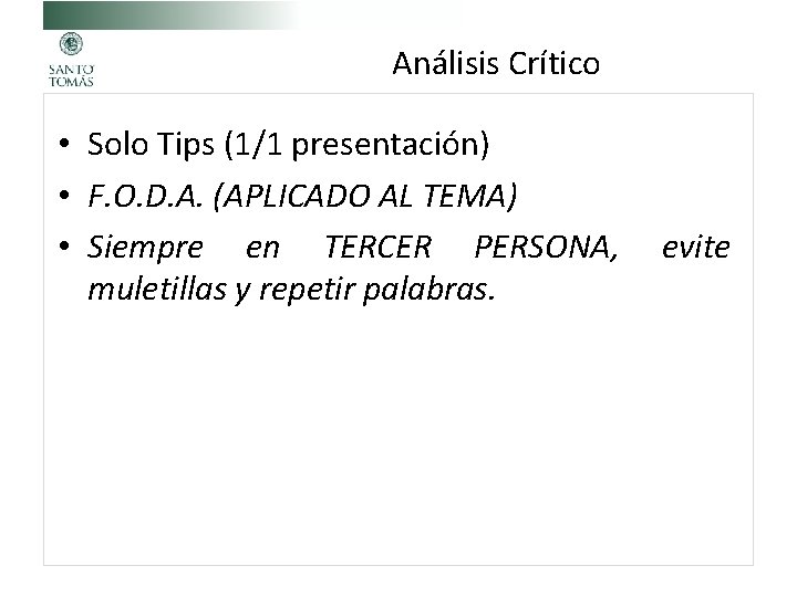 Análisis Crítico • Solo Tips (1/1 presentación) • F. O. D. A. (APLICADO AL