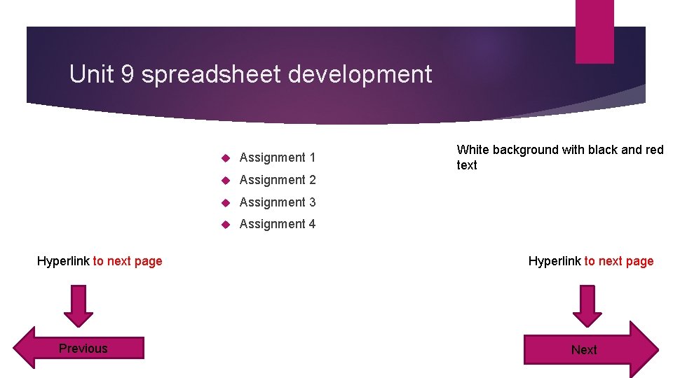 Unit 9 spreadsheet development Hyperlink to next page Previous Assignment 1 Assignment 2 Assignment