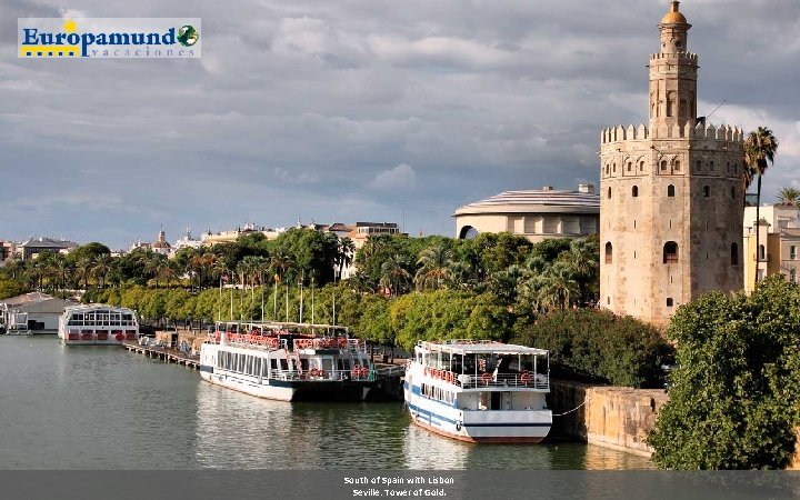 South of Spain with Lisbon Seville: Tower of Gold. 