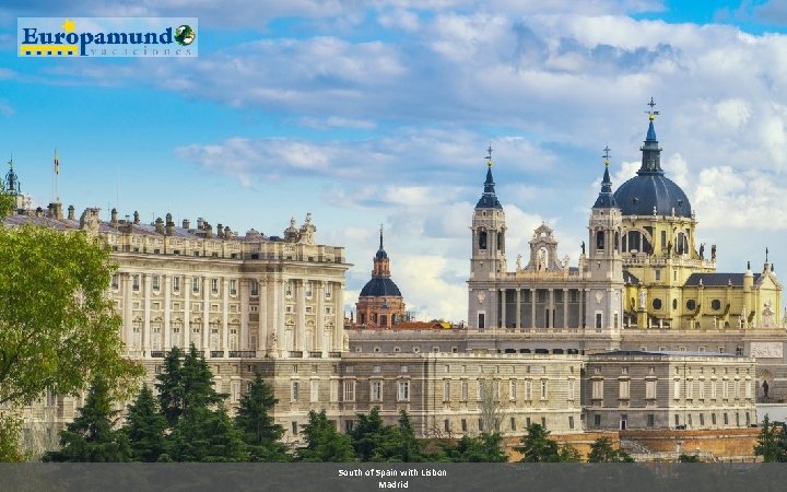 South of Spain with Lisbon Madrid 
