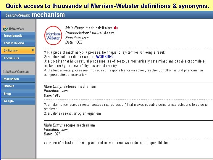 Quick access to thousands of Merriam-Webster definitions & synonyms. 