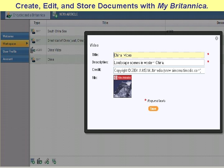 Create, Edit, and Store Documents with My Britannica. 