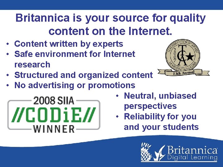 Britannica is your source for quality content on the Internet. • Content written by