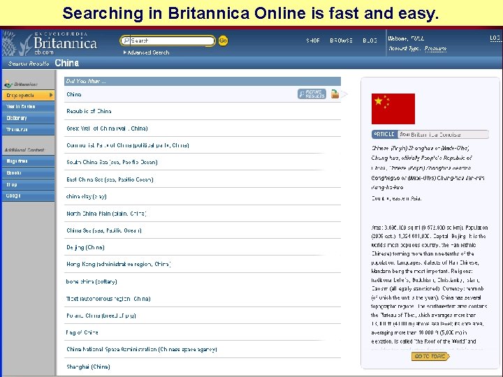 Searching in Britannica Online is fast and easy. 