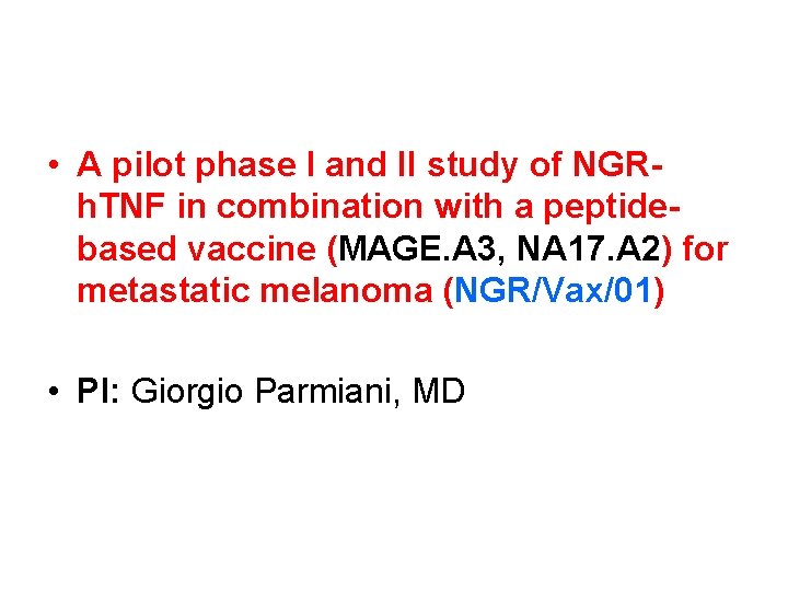  • A pilot phase I and II study of NGRh. TNF in combination