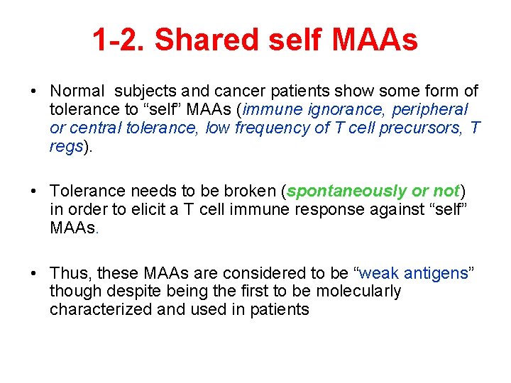 1 -2. Shared self MAAs • Normal subjects and cancer patients show some form