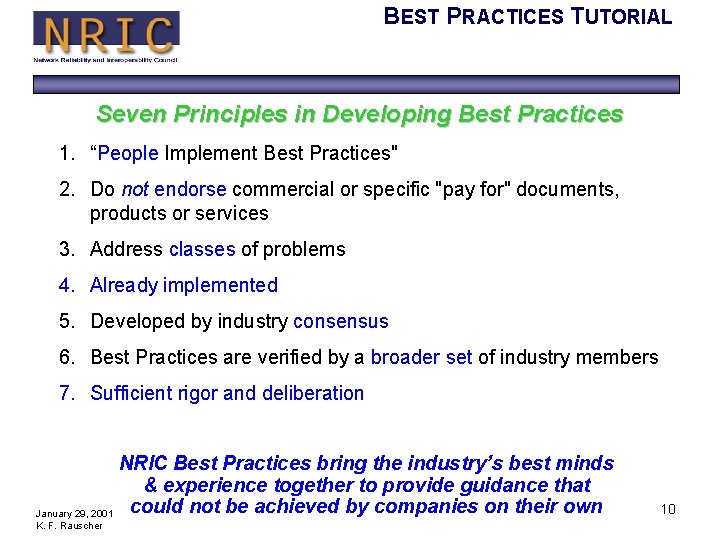 BEST PRACTICES TUTORIAL Seven Principles in Developing Best Practices 1. “People Implement Best Practices"