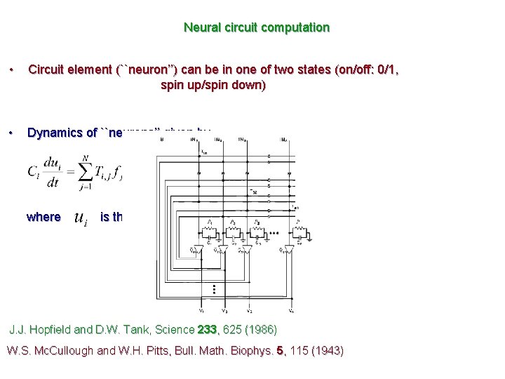 Neural circuit computation • Circuit element (``neuron’’) can be in one of two states