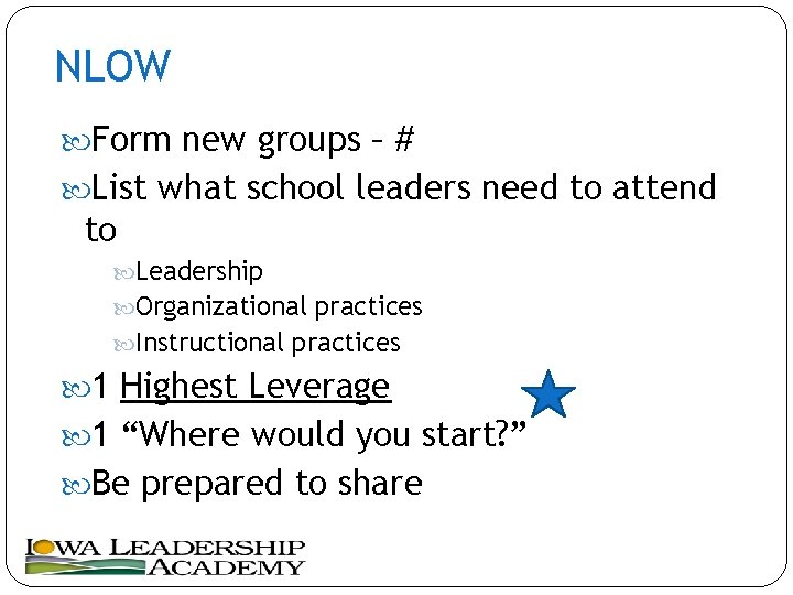 NLOW Form new groups – # List what school leaders need to attend to